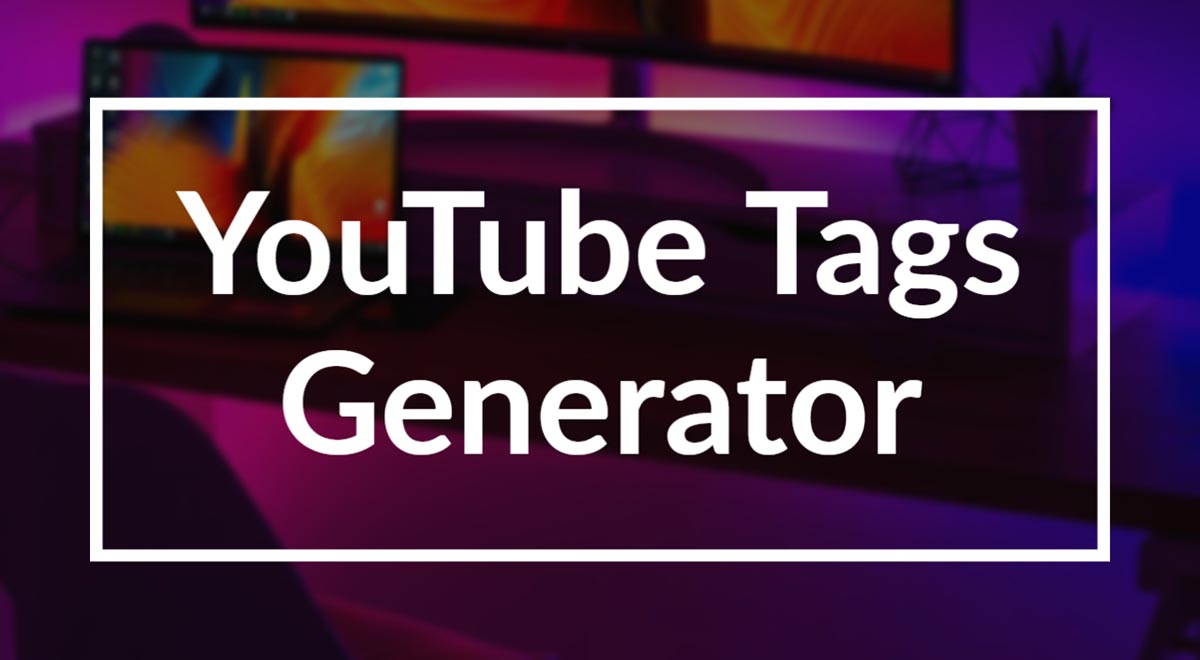  Unique YouTube Tag Generator