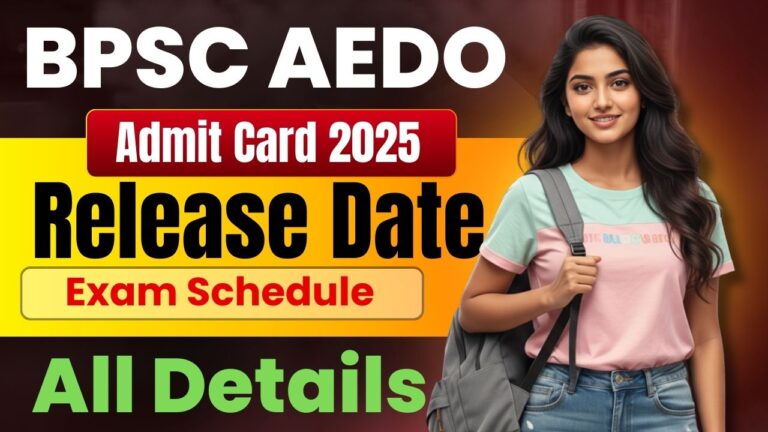 BPSC AEDO Admit Card 2026 Released on 03 April: Check Exam Dates (14–21 April), Download Link & Full Details